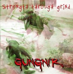 Gungnir (HUN) : Strength Through Grind